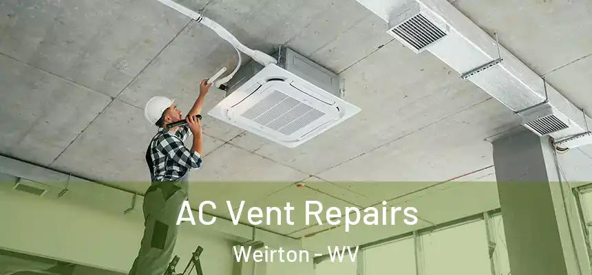  AC Vent Repairs Weirton - WV