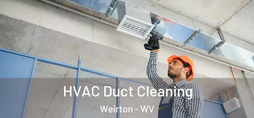  HVAC Duct Cleaning Weirton - WV